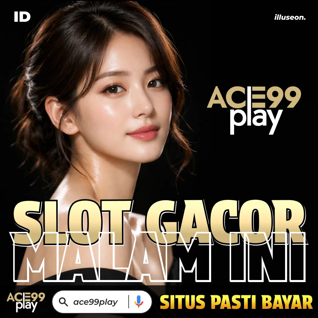 Ace99play: Akses Slot Gacor 4d Terbaru Dengan Pengalaman Anti Rungkat Setiap Hari